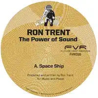 The Power of Sound — Ron Trent