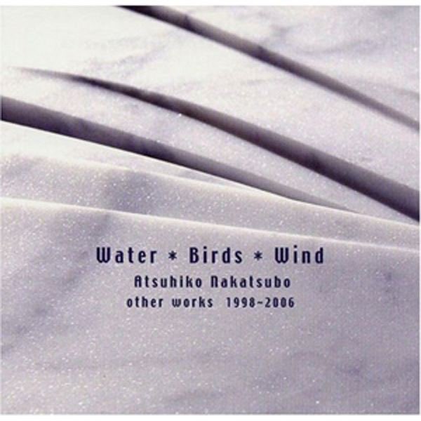 water*birds*wind - 中坪淳彦のアルバム - Apple Music