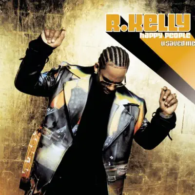 Happy People / U Saved Me - EP - R. Kelly