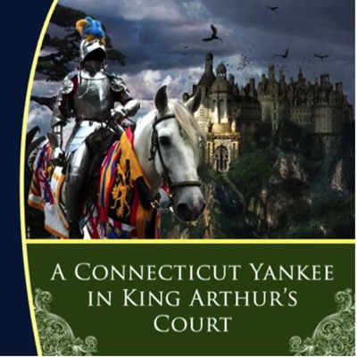 A Connecticut Yankee in King Arthur's Court (Unabridged)