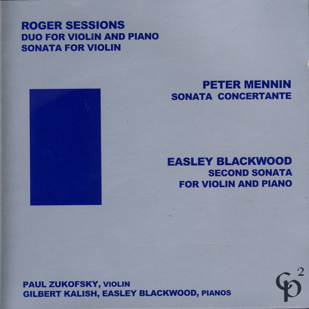 Обложка альбома «Roger Sessions/Peter Mennin/Easley Blackwood» — Easley Blackwood, Paul Zukofsky & Gilbert Kalish
