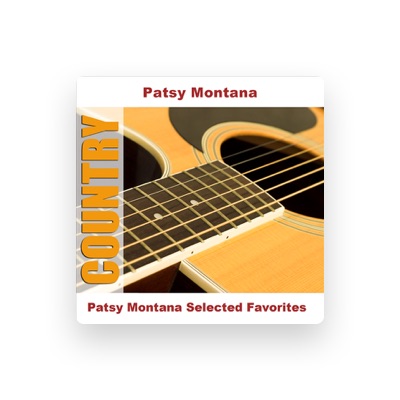 Listen to Patsy Montana, watch music videos, read bio, see tour dates & more!