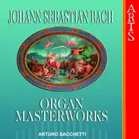 Chorale Prelude BWV 699 "Nun Komm Der Heiden Heiland" (Bach) — Arturo Sacchetti
