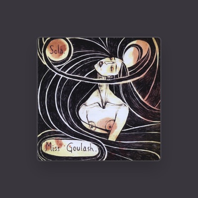 Listen to Miss Goulash, watch music videos, read bio, see tour dates & more!