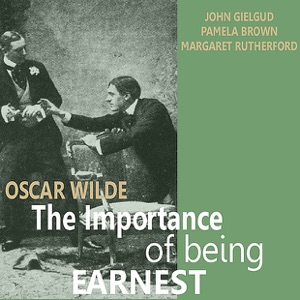 The Importance of Being Earnest by Oscar Wilde