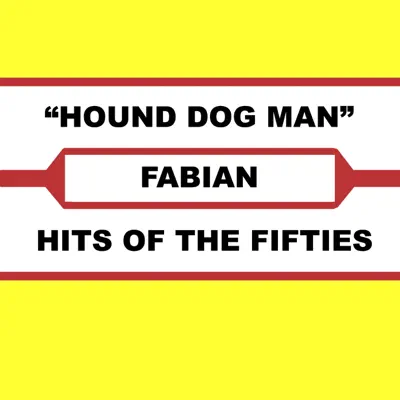 Hound Dog Man - Fabian