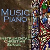 Music Piano - Instrumental Christian Songs
