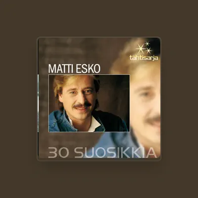 Listen to Matti Esko, watch music videos, read bio, see tour dates & more!