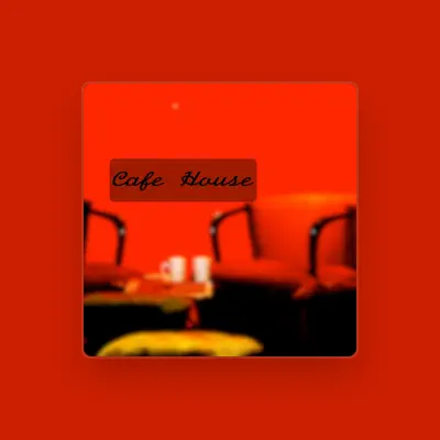 Listen to Cafe House, watch music videos, read bio, see tour dates & more!