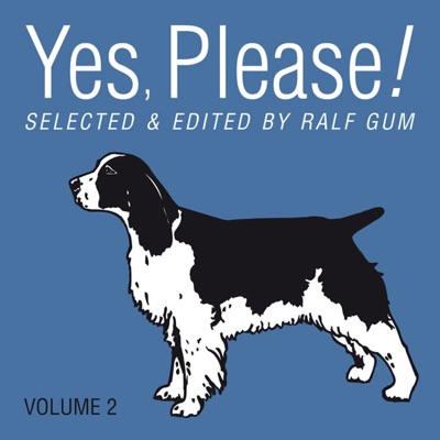Yes, Please! Selected & Edited By Ralf GUM, Vol. 2