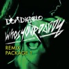 Who's Your Daddy (Remixes, Vol. 1)