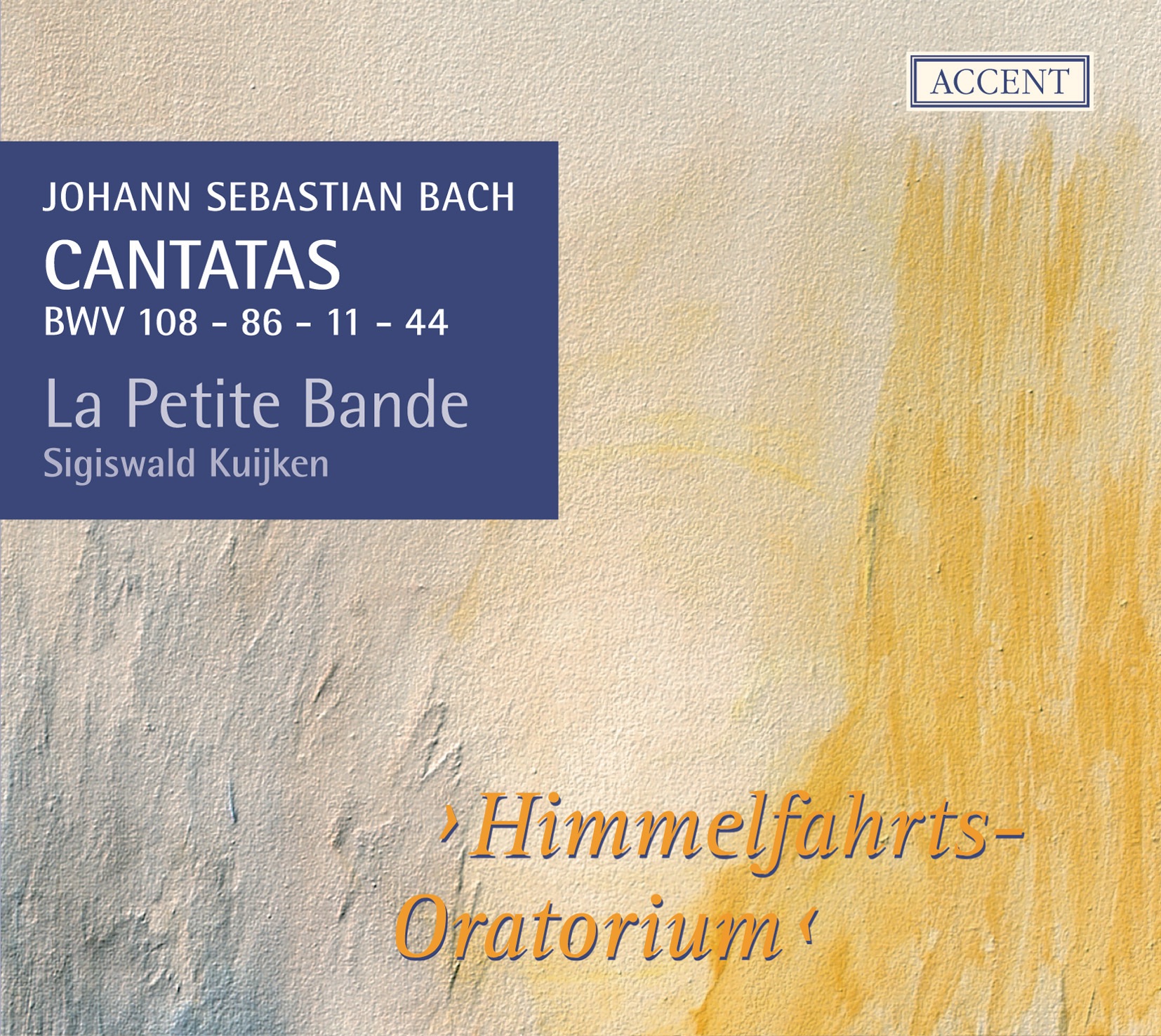 Bach: Cantatas - BWV 108, 86, 11 & 44 by Christoph Genz, Jan Van der Crabben, Sigiswald Kuijken, Petra Noskaiova, La Petite Bande & Siri Karoline Thornhill album cover