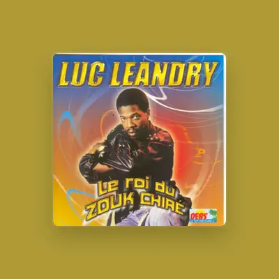 Listen to Luc Leandry, watch music videos, read bio, see tour dates & more!