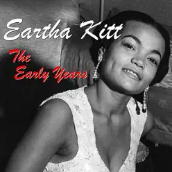 The Early Years - Eartha Kitt