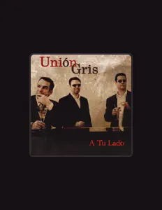 收听 Union Gris、观看音乐视频、阅读小传、查看巡演日期等 ！
