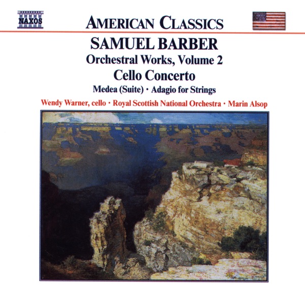 Barber: Cello Concerto, Medea Suite, Adagio for Strings