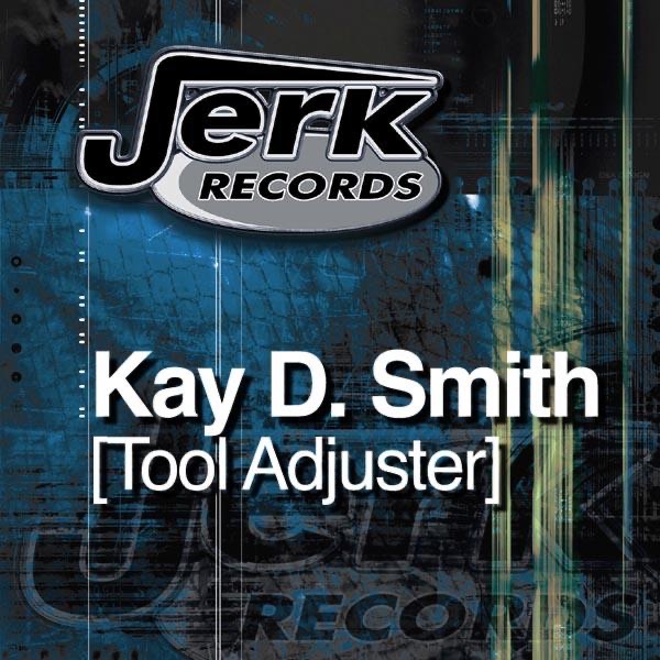 Обложка альбома «Tool Adjuster - EP» — Kay D. Smith