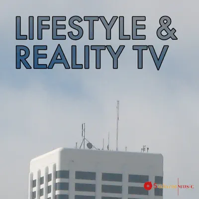 Listen to Lifestyle & Reality TV by 5 Alarm Music