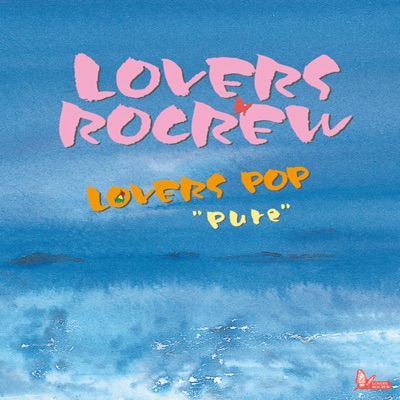 LOVERS ROCREW - Toushindainorabusongu