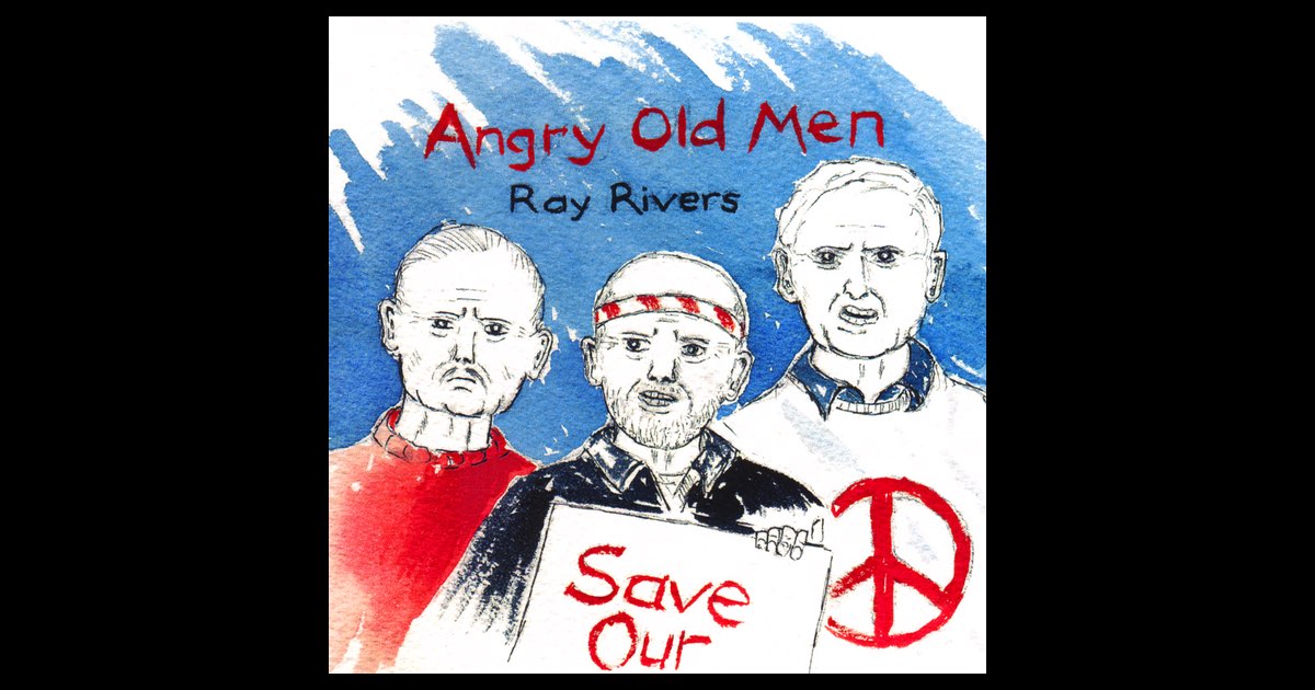 ‎Angry Old Men - Album by Ray Rivers - Apple Music