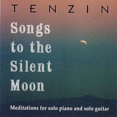 Songs to the Silent Moon: Meditations for Solo Piano and Solo Guitar