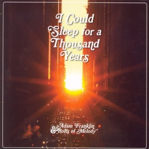 I Could Sleep For a Thousand Years