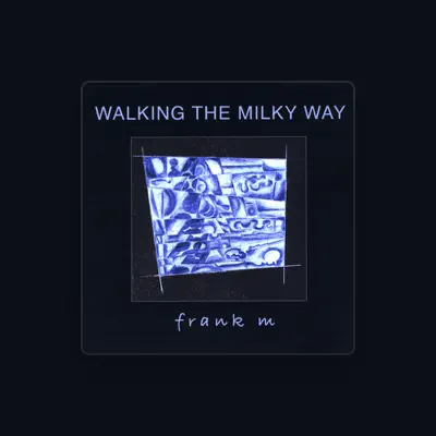 Listen to Frank M, watch music videos, read bio, see tour dates & more!