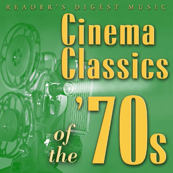 Reader's Digest Music: Cinema Classics of the '70s