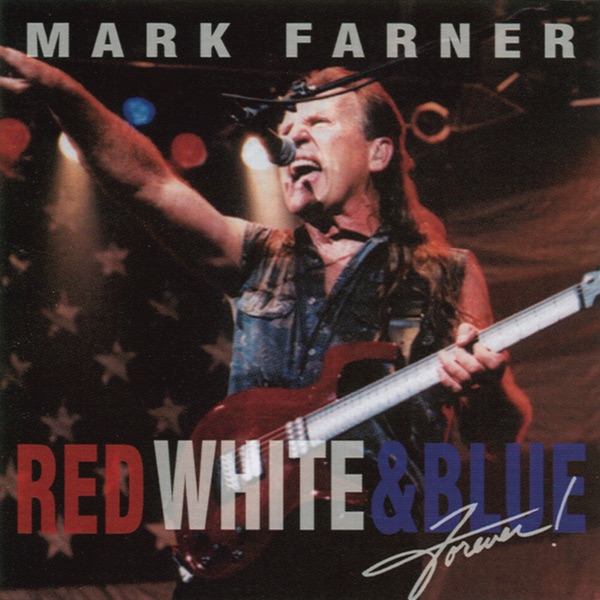 Обложка альбома «Red, White & Blue Forever» — Mark Farner