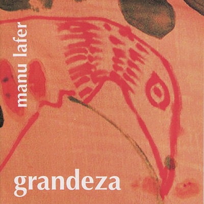 Grandeza - Manu Lafer