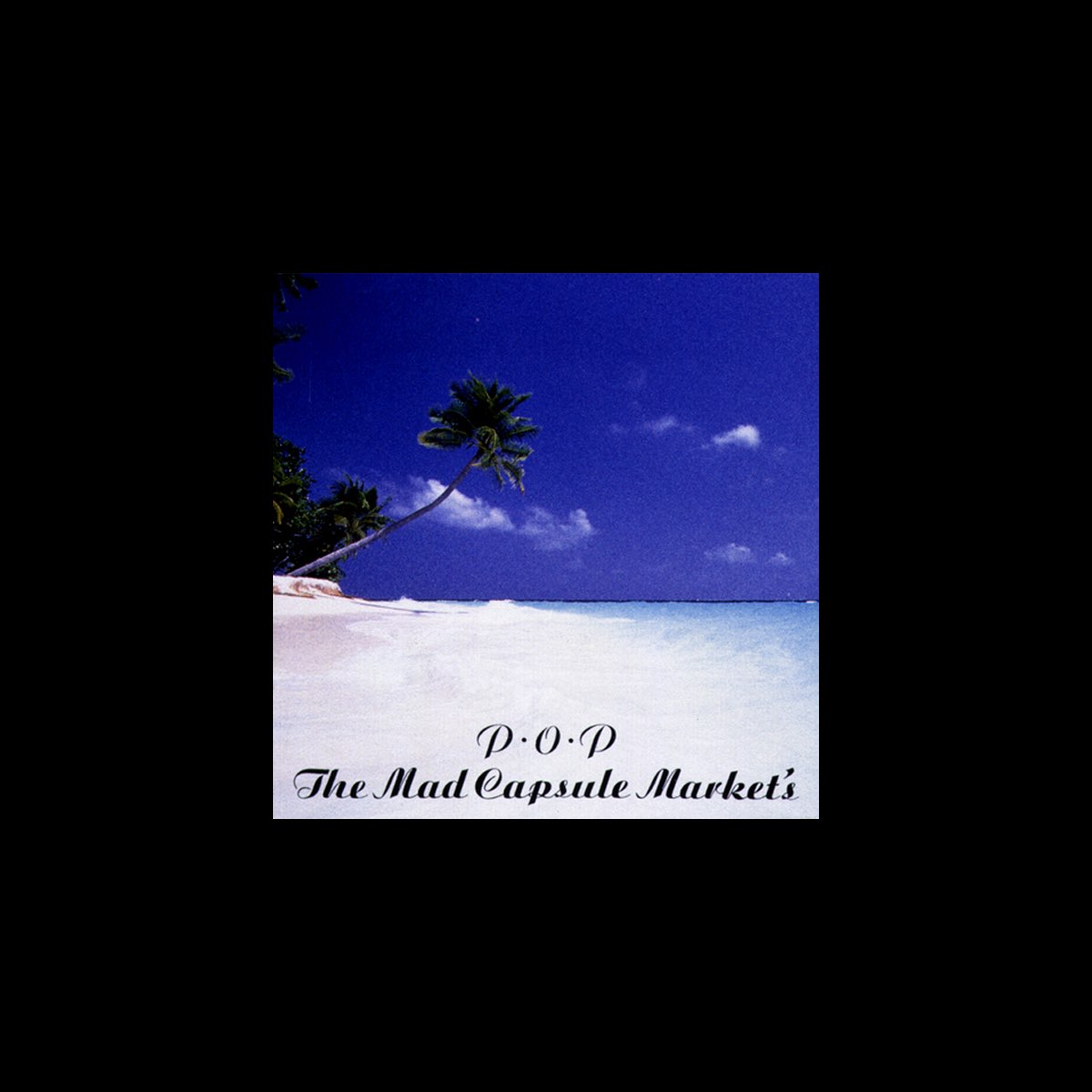 P.O.P - The Mad Capsule Marketsのアルバム - Apple Music