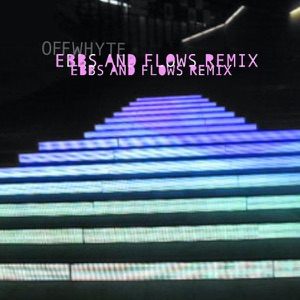 Ebbs and Flows Remix - Single