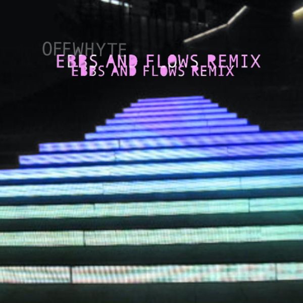 Ebbs and Flows Remix - Single
