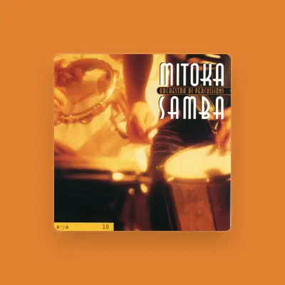 Listen to Mitoka Samba, watch music videos, read bio, see tour dates & more!