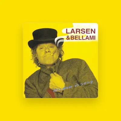 Listen to Larsen & Bellami, watch music videos, read bio, see tour dates & more!