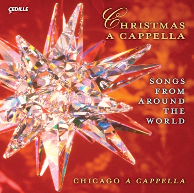 Christmas A Cappella (Songs From Around the World) (Chicago A Cappella)