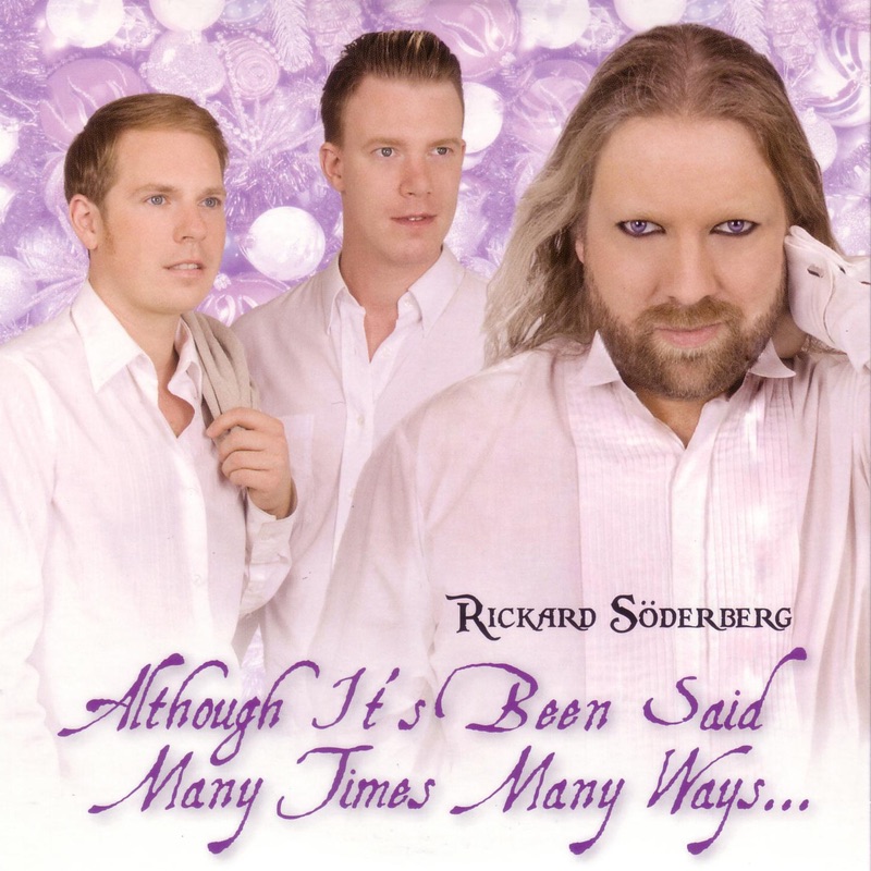 Обложка альбома «Although it's been said many times many ways... (feat. Fredrick Haglund & Jon Lundberg) - Single» — Rickard Söderberg