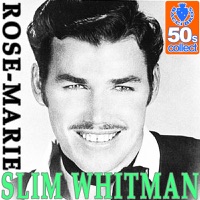 Slim Whitman - Rose-Marie (Digitally Remastered)