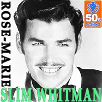Rose-Marie (Digitally Remastered) — Slim Whitman
