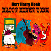 Happy Honky Tonk - Herr Harry Honk