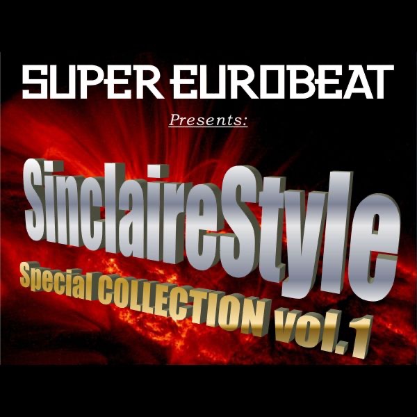 SUPER EUROBEAT presents SINCLAIRESTYLE Special COLLECTIONVOL.1