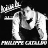 Philippe Cataldo Laisse la Laisse la - Single