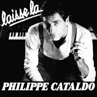 Laisse la — Philippe Cataldo