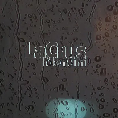 Mentimi - Single - La Crus