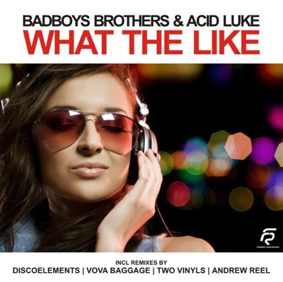 What the Like (feat. Acid Luke)