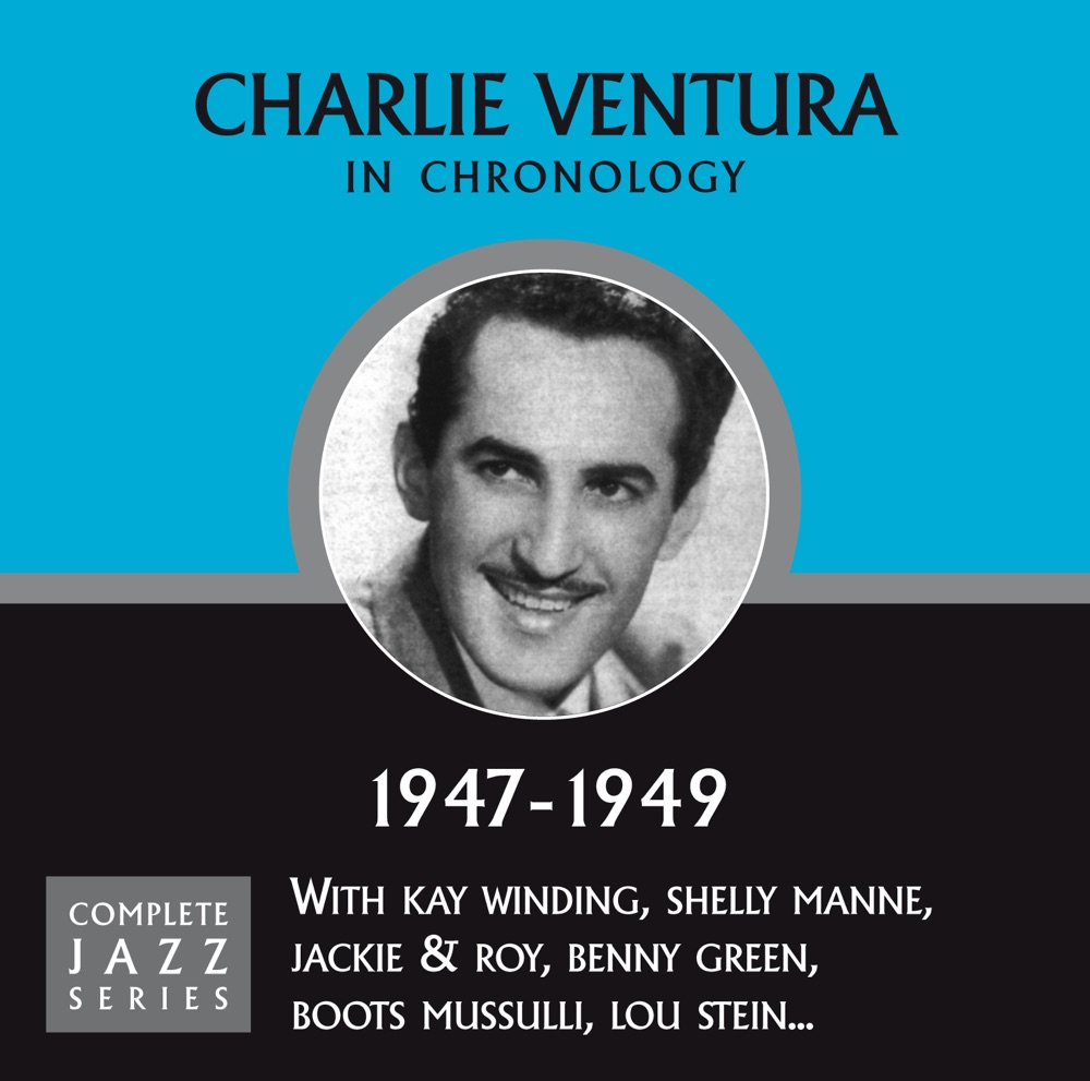 Обложка альбома «Complete Jazz Series 1947 - 1949» — Charlie Ventura