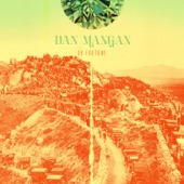 Dan Mangan - About as Helpful as You Can Be Without Being Any Help At All