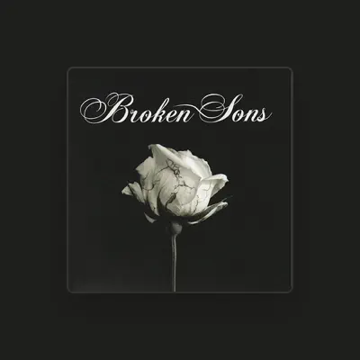 Listen to Broken Sons, watch music videos, read bio, see tour dates & more!