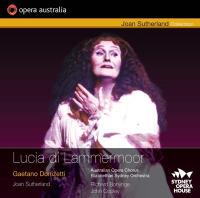 Donizetti: Lucia di Lammermoor (Recorded live at the Sydney Opera House, February 8, 1986)