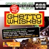 Ghetto Whiskey